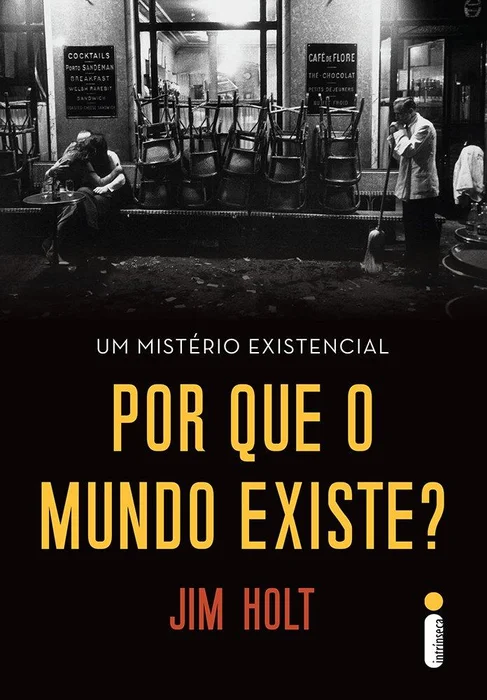 Por que o mundo existe?