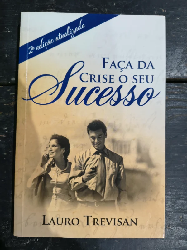 Faça da crise o seu sucesso