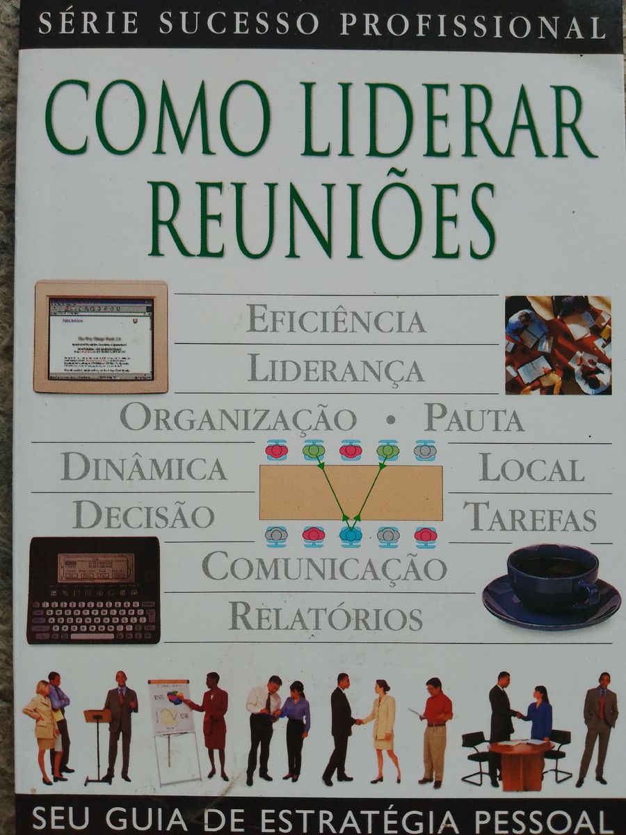 livro: como liderar reuniões. seu guia de estratégia pessoal