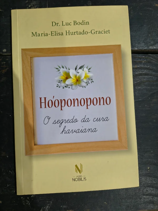 Ho'oponopono O segredo da Cura Havaina